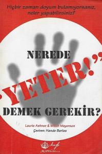Nerede Yeter Demek Gerekir Nerede Yeter Demek Gerekir