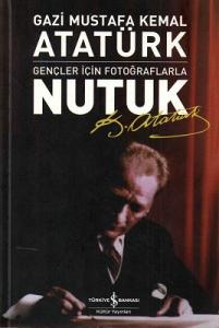Nutuk Gençler İçin Fotoğraflarla Nutuk Gençler İçin Fotoğraflarla