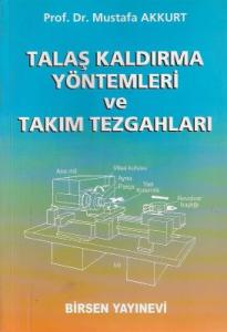 Talaş Kaldırma Yöntemleri ve Takım Tezgahları