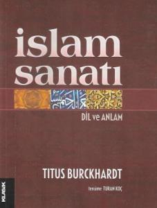 İslam Sanatı Dil ve Anlam - İkinci El Kitap İslam Sanatı Dil ve Anlam - İkinci El Kitap