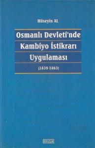 Osmanlı Devleti'nde Kambiyo İstikrarı Uygulaması (1839-1863)