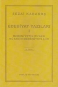 Edebiyat Yazıları 1 Medeniyetin Rüyası Rüyanın Medeniyeti Edebiyat Yazıları 1 Medeniyetin Rüyası Rüyanın Medeniyeti