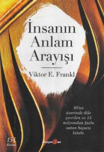 İnsanın Anlam Arayışı İnsanın Anlam Arayışı