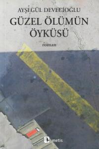 Güzel Ölümün Öyküsü Güzel Ölümün Öyküsü
