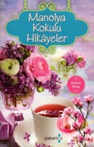 Manolya Kokulu Hikayeler - Cep Boy Kitap Manolya Kokulu Hikayeler - Cep Boy Kitap