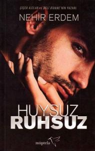 Huysuz ve Ruhsuz Huysuz ve Ruhsuz