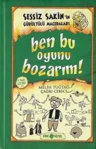 Sessiz Sakin'in Gürültülü Maceraları 9-  Ben Bu Oyunu Bozarım! - Ciltli Kitap Sessiz Sakin'in Gürültülü Maceraları 9-  Ben Bu Oyunu Bozarım! - Ciltli Kitap