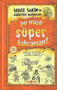 Bu Nasıl Süper Kahraman? 6 - Sessiz Sakin'in Gürültülü Maceraları - Ciltli Kitap Bu Nasıl Süper Kahraman? 6 - Sessiz Sakin'in Gürültülü Maceraları - Ciltli Kitap