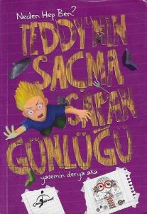 Neden Hep Ben? Teddy'nin Saçma Sapan Günlüğü Neden Hep Ben? Teddy'nin Saçma Sapan Günlüğü