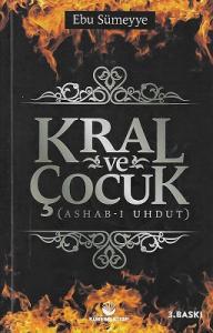 Kral ve Çocuk (Ashab-ı Uhdut) Kral ve Çocuk (Ashab-ı Uhdut)