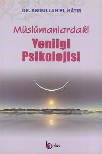 Müslümanlardaki Yenilgi Psikolojisi Müslümanlardaki Yenilgi Psikolojisi