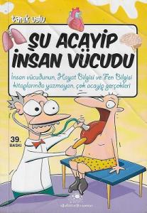 Şu Acayip İnsan Vücudu Şu Acayip İnsan Vücudu