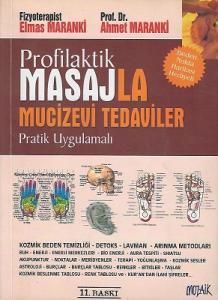 Profilaktik Masajla Mucizevi Tedaviler Pratik Uygulamalı Profilaktik Masajla Mucizevi Tedaviler Pratik Uygulamalı