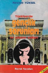 Türkiye'de Gençlik Sorunları ve Çözüm Yolları Türkiye'de Gençlik Sorunları ve Çözüm Yolları