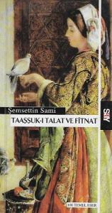 Taaşşuk-ı Talat ve Fitnat Taaşşuk-ı Talat ve Fitnat