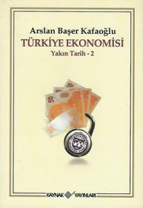 Türkiye Ekonomisi / Yakın Tarih - 2 Türkiye Ekonomisi / Yakın Tarih - 2