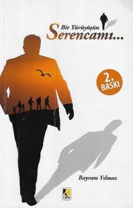 Bir Yürüyüşün Serencamı Bir Yürüyüşün Serencamı
