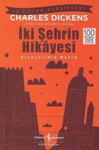 İki Şehrin Hikayesi - Kısaltılmış Metin İki Şehrin Hikayesi - Kısaltılmış Metin