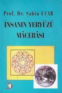 İnsanın Yeryüzü Macerası İnsanın Yeryüzü Macerası
