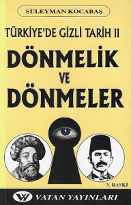 Türkiye'de Gizli Tarih 2 Dönmelik ve Dönmeler Türkiye'de Gizli Tarih 2 Dönmelik ve Dönmeler