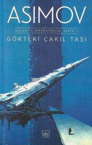 Gökteki Çakıl Taşı - Galaktik İmparatorluk Serisi 3 Gökteki Çakıl Taşı - Galaktik İmparatorluk Serisi 3