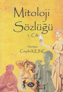 Mitoloji Sözlüğü 1. Cilt Tek Kitap Mitoloji Sözlüğü 1. Cilt Tek Kitap