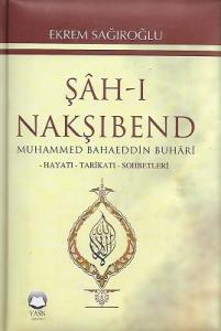 Şah-ı Nakşibendi Muhammed Bahaeddin Buhari Hayatı Tarikatı Sohbetleri - Ciltli Kitap Şah-ı Nakşibendi Muhammed Bahaeddin Buhari Hayatı Tarikatı Sohbetleri - Ciltli Kitap