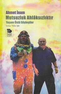 Mutsuzluk Ahlaksızlıktır Yaşam Üstü Söyleşiler