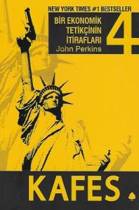 Bir Ekonomik Tetikçinin İtirafları 4 - Kafes Bir Ekonomik Tetikçinin İtirafları 4 - Kafes