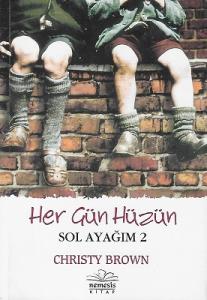 Her Gün Hüzün - Sol ayağım 2 Her Gün Hüzün - Sol ayağım 2