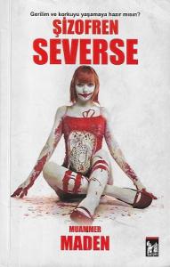 Şizofren Severse Şizofren Severse