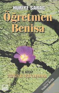 Öğretmen Benisa - 2. Kitap: Sevgiyle Işır Yaşamak Öğretmen Benisa - 2. Kitap: Sevgiyle Işır Yaşamak