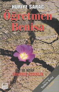 Öğretmen Benisa - 3. Kitap Adanmış Aydınlık Öğretmen Benisa - 3. Kitap Adanmış Aydınlık