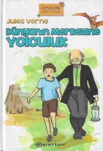 Dünyanın Merkezine Yolculuk - Ciltli Kitap Dünyanın Merkezine Yolculuk - Ciltli Kitap