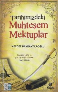 Tarihimizdeki Muhteşem Mektuplar Tarihimizdeki Muhteşem Mektuplar