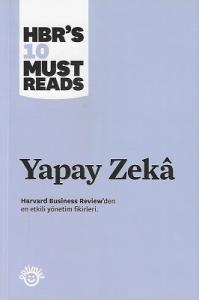 Yapay Zeka Harvard Business Review'den En Etkili Yönetim Fikirleri Yapay Zeka Harvard Business Review'den En Etkili Yönetim Fikirleri
