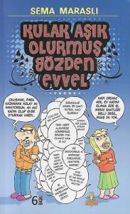 Kulak Aşık Olurmuş Gözden Evvel Kulak Aşık Olurmuş Gözden Evvel