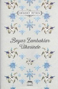 Beyaz Zambaklar Ülkesinde - Ciltli Kitap Beyaz Zambaklar Ülkesinde - Ciltli Kitap