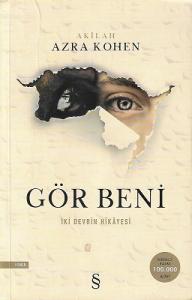 Gör Beni - İki Devrin Hikayesi Gör Beni - İki Devrin Hikayesi