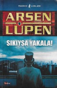 Arsen Lupen - Sıkıysa Yakala Arsen Lupen - Sıkıysa Yakala