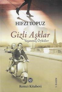 Gizli Aşklar Yaşanmış Öyküler