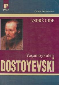 Dostoyevski Yaşamöyküsü Dostoyevski Yaşamöyküsü