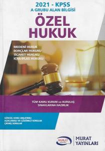 KPSS A Grubu Özel Hukuk 2021 Alan Bilgisi Murat Yayınları KPSS A Grubu Özel Hukuk 2021 Alan Bilgisi Murat Yayınları