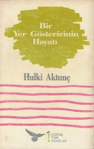 Bir Yer Göstericinin Hayatı 1989 Baskı Kitap - İkinci El Kitap Bir Yer Göstericinin Hayatı 1989 Baskı Kitap - İkinci El Kitap