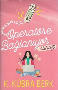 Operatöre Bağlanıyorsunuz 1 - Ciltli Kitap Operatöre Bağlanıyorsunuz 1 - Ciltli Kitap