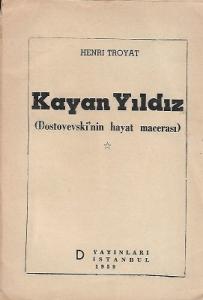 Kayan Yıldız 1 - Dostoyevski'nin Hayat Macerası 1959 Baskı Orinal Haliyle Kayan Yıldız 1 - Dostoyevski'nin Hayat Macerası 1959 Baskı Orinal Haliyle