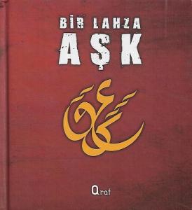 Bir Lahza Aşk - Ciltli Kitap Bir Lahza Aşk - Ciltli Kitap