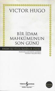 Bir İdam Mahkumunun Son Günü - Hasan Ali Yücel Klasikleri Bir İdam Mahkumunun Son Günü - Hasan Ali Yücel Klasikleri