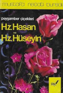 Hz. Hasan ve Hz. Hüseyin (r.a.) Şehadet İncileri - Peygamber Çiçekleri 1978 Baskı Hz. Hasan ve Hz. Hüseyin (r.a.) Şehadet İncileri - Peygamber Çiçekleri 1978 Baskı