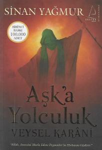 Aşk'a Yolculuk Veysel Karani Aşk'a Yolculuk Veysel Karani